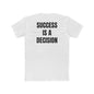 Success Is A Decision Crew Tee