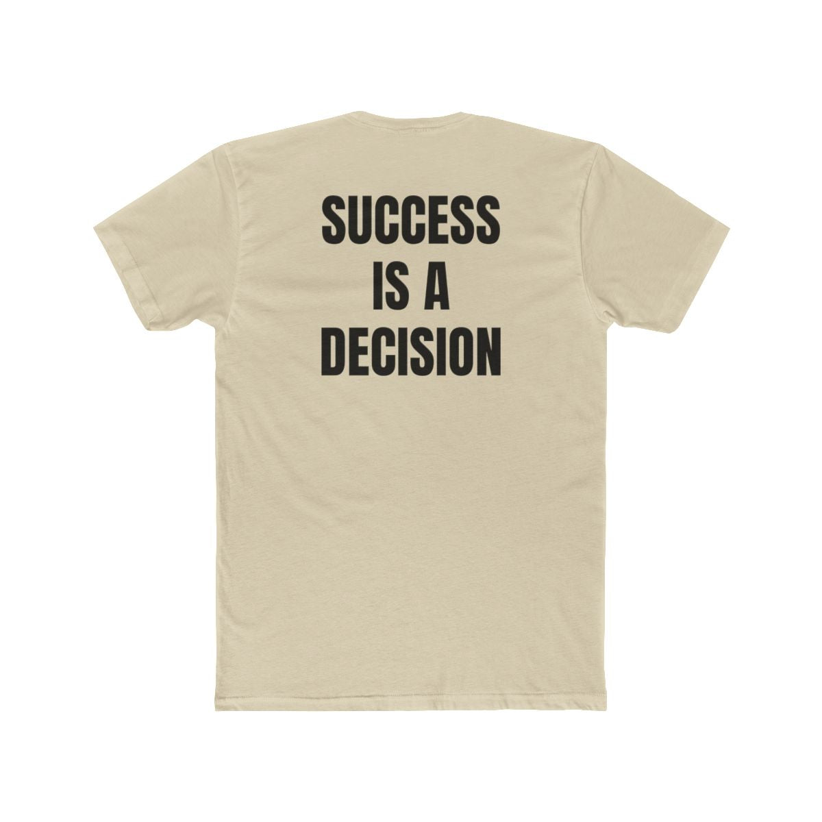 Success Is A Decision Crew Tee