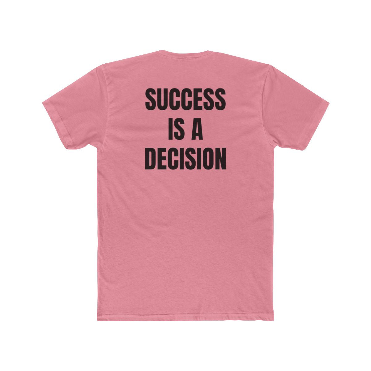 Success Is A Decision Crew Tee