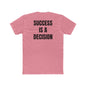 Success Is A Decision Crew Tee