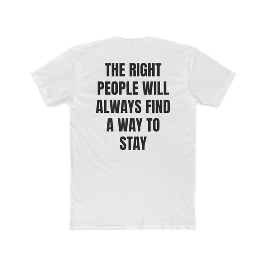 The Right People Stay Crew Tee