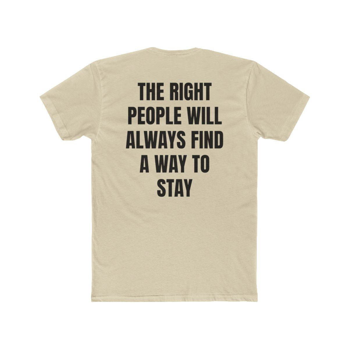 The Right People Stay Crew Tee