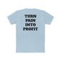 Turn Pain Into Profit Crew Tee