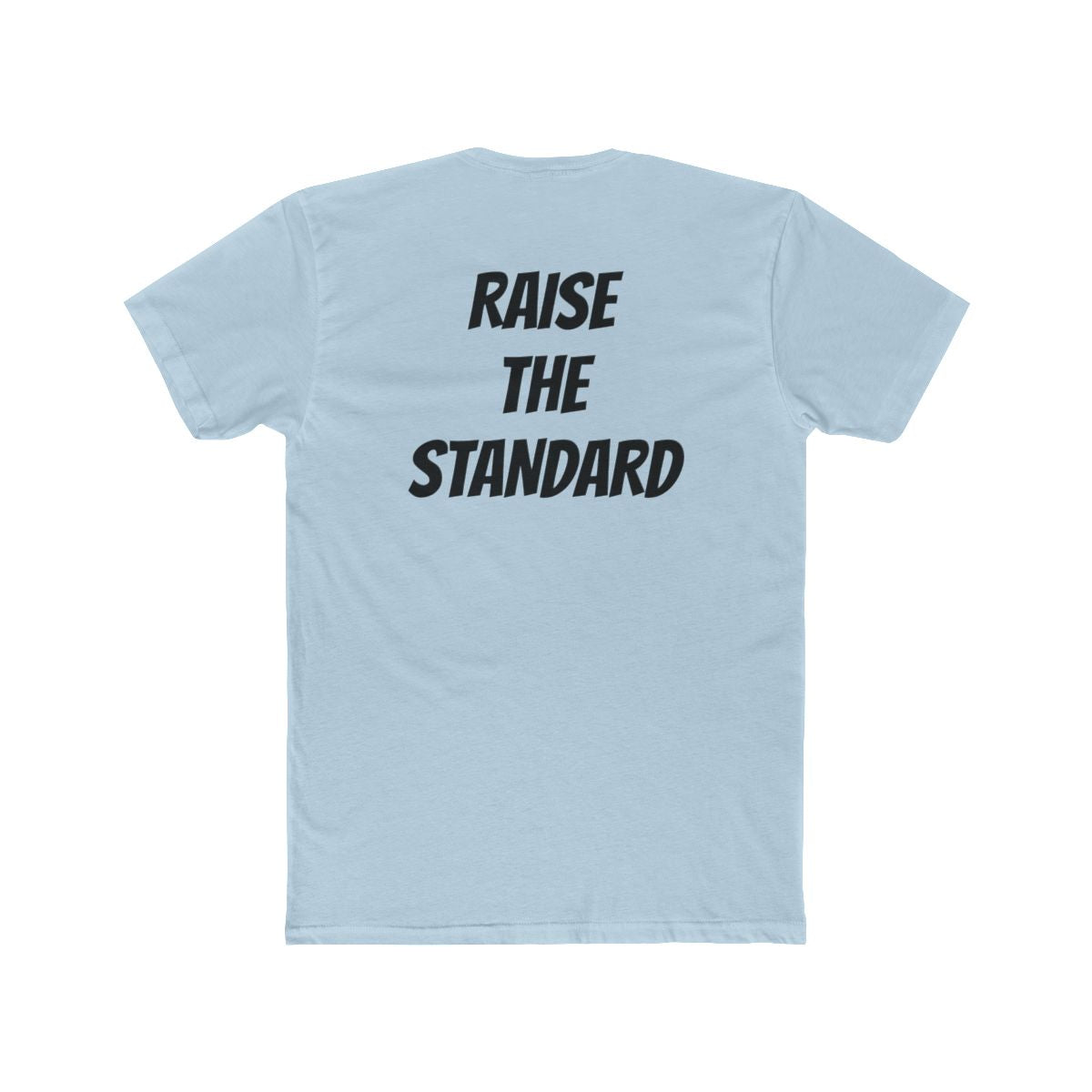 Raise The Standard Crew Tee