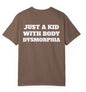 Just A Kid With Body Dysmorphia T Shirt