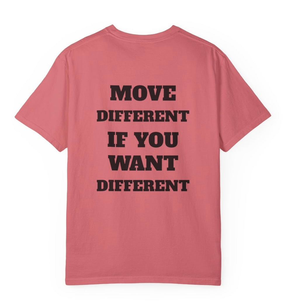 Move Different If You Want Different T Shirt