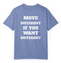 Move Different If You Want Different T Shirt