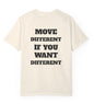 Move Different If You Want Different T Shirt