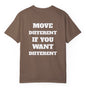 Move Different If You Want Different T Shirt