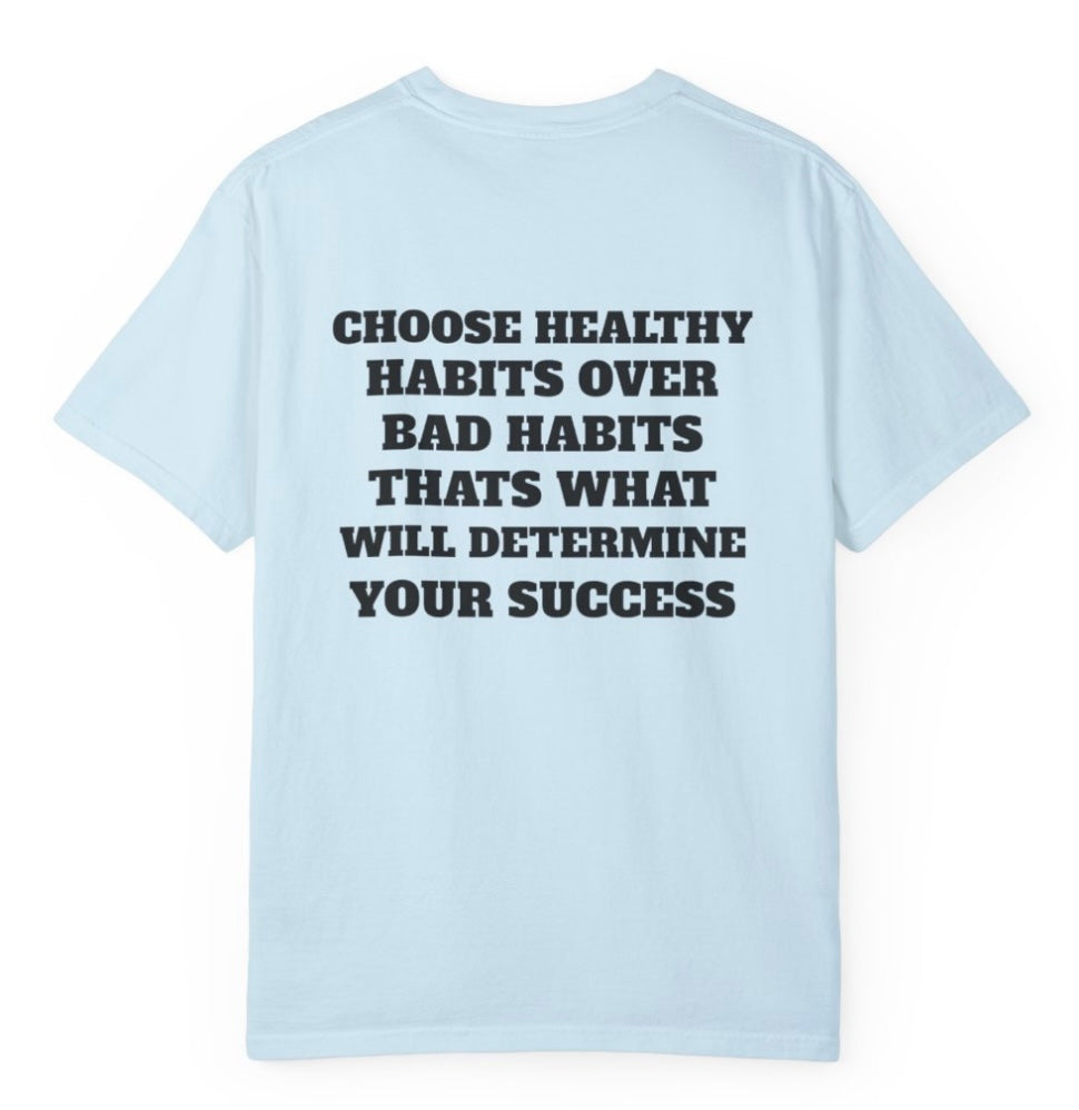 Choose Healthy Habits T Shirt