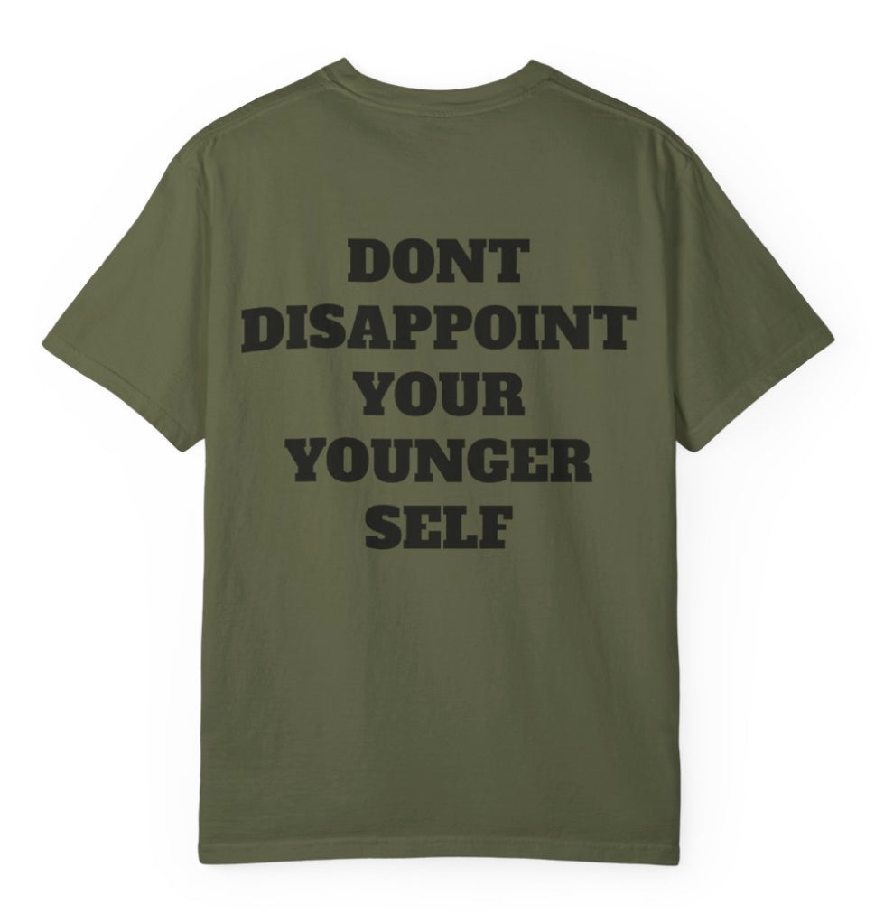 Don't Disappoint Your Younger Self T Shirt