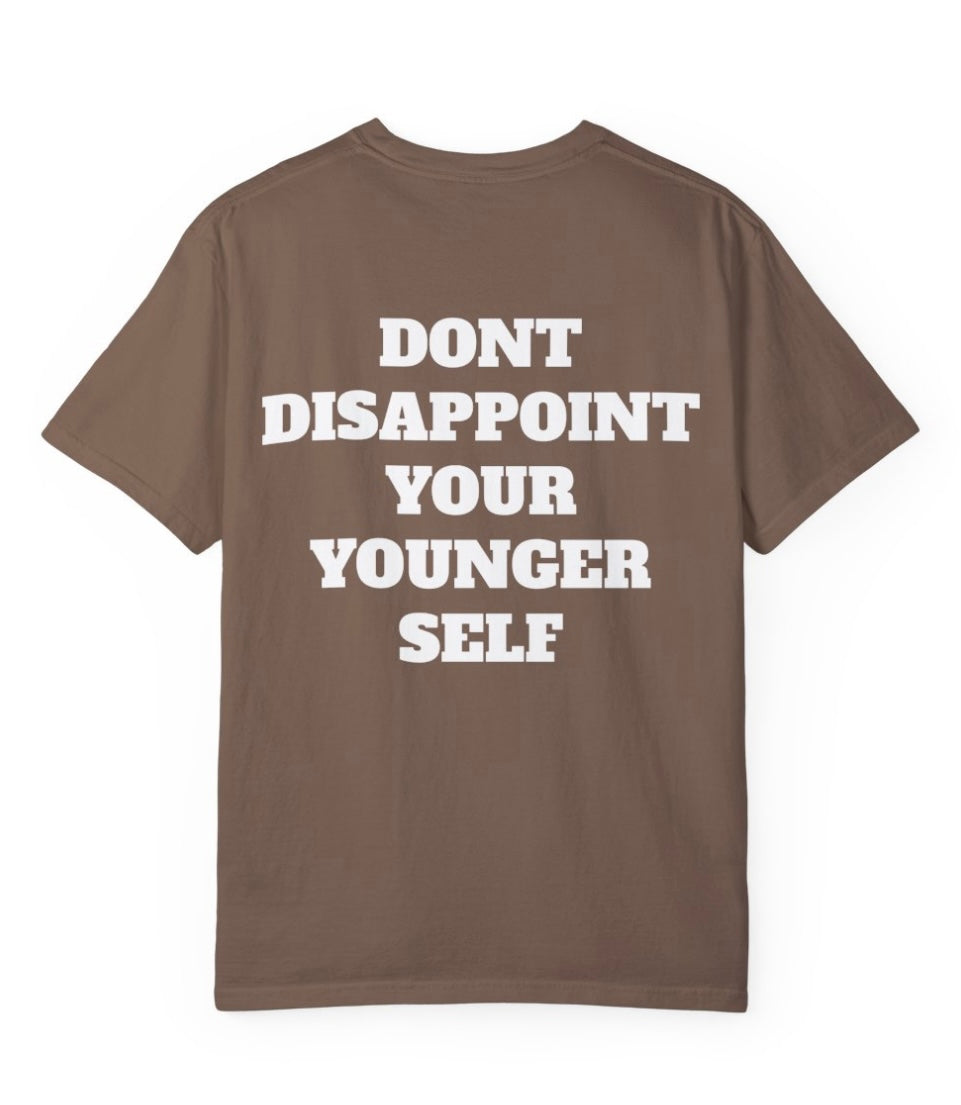 Don't Disappoint Your Younger Self T Shirt