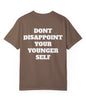 Don't Disappoint Your Younger Self T Shirt