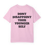 Don't Disappoint Your Younger Self T Shirt