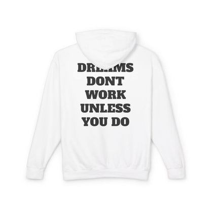 Dreams Don't Work Unless You Do Hoodie