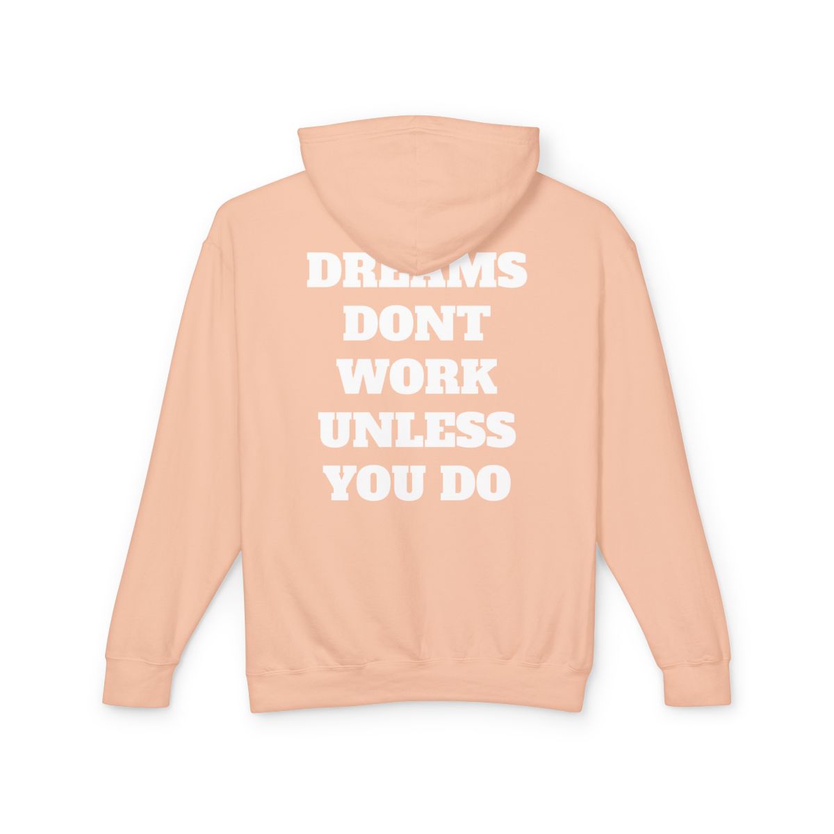 Dreams Don't Work Unless You Do Hoodie