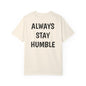 Always Stay Humble T Shirt