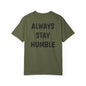 Always Stay Humble T Shirt