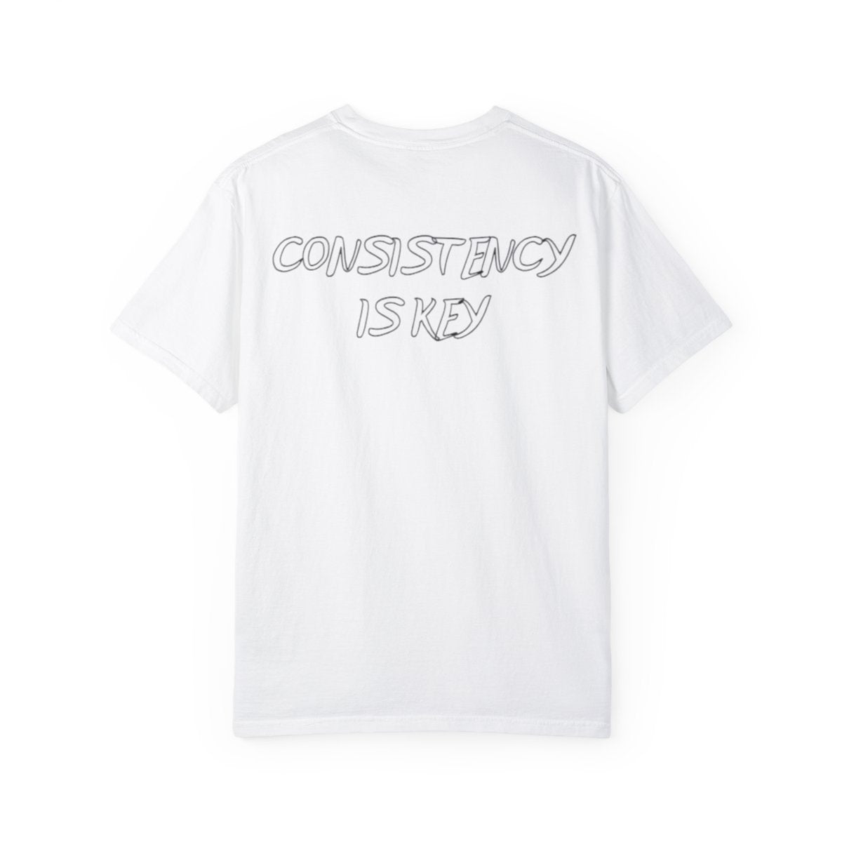 Consistency Is Key T Shirt