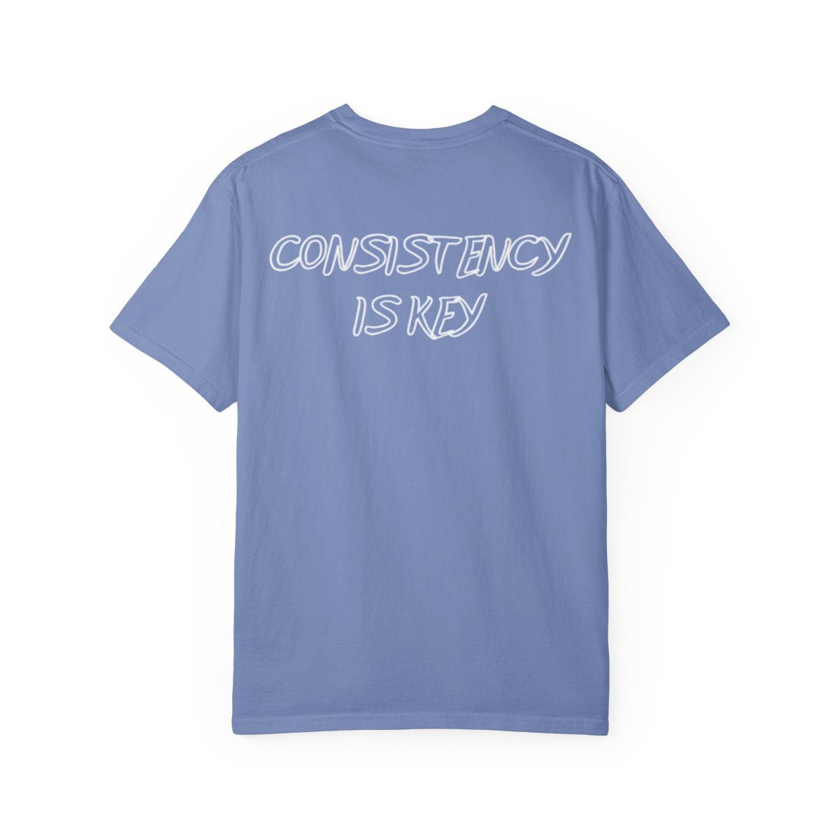 Consistency Is Key T Shirt