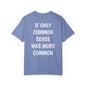 Common Sense T Shirt