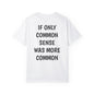 Common Sense T Shirt