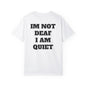 I'm Not Deaf I Am Quiet T Shirt