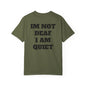 I'm Not Deaf I Am Quiet T Shirt