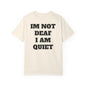 I'm Not Deaf I Am Quiet T Shirt